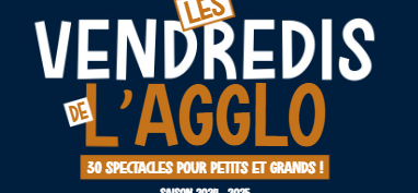 Les Vendredis de l’Agglo